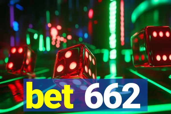 bet 662